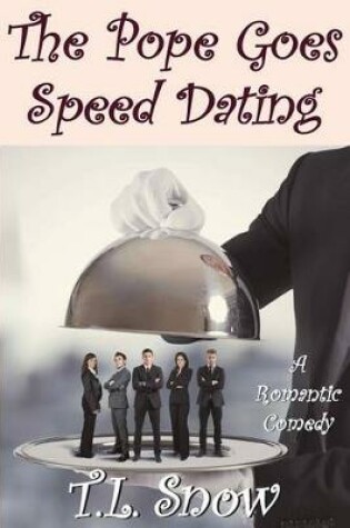 Cover of The Pope Goes Speed Dating
