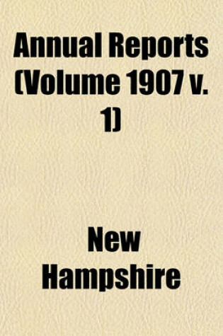 Cover of Annual Reports (Volume 1907 V. 1)