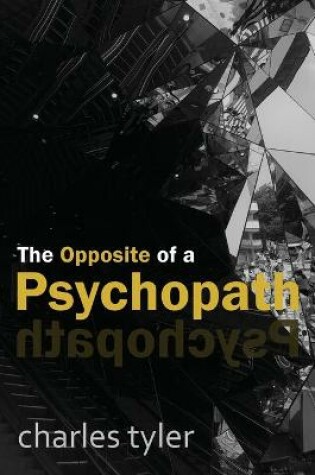 Cover of The Opposite of a Psychopath