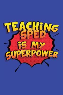 Book cover for Teaching Sped Is My Superpower