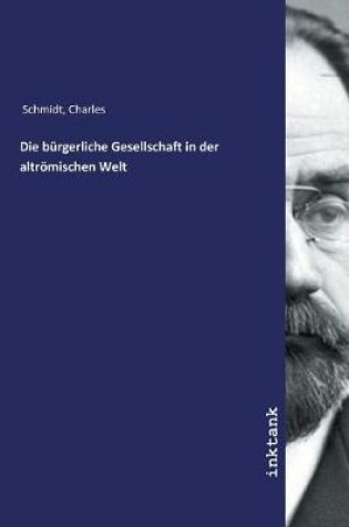 Cover of Die burgerliche Gesellschaft in der altroemischen Welt