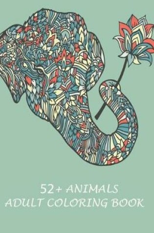 Cover of 52+ Animals Adult coloring book