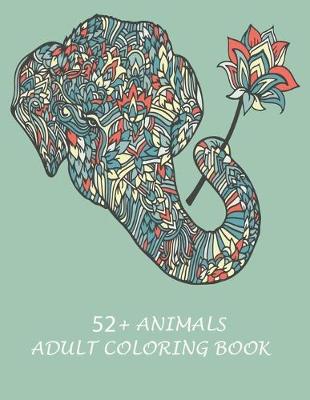 Book cover for 52+ Animals Adult coloring book