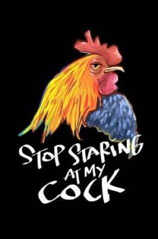 Cover of Stop Staring At My Cock