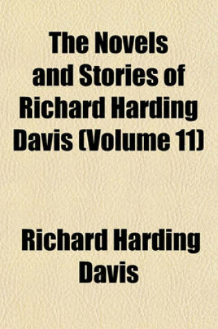 Cover of The Novels and Stories of Richard Harding Davis (Volume 11)