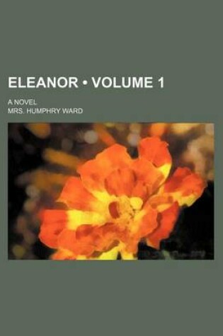 Cover of Eleanor (Volume 1); A Novel