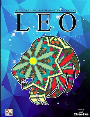 Book cover for Leo 50 Coloring Pages For Adults Relaxation