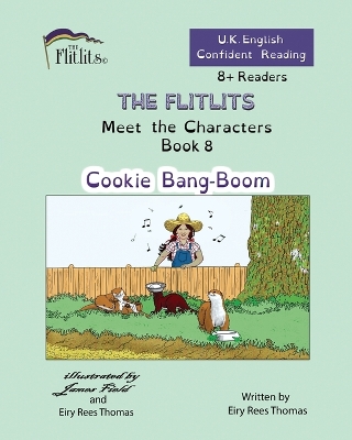 Cover of THE FLITLITS, Meet the Characters, Book 8, Cookie Bang-Boom, 8+Readers, U.K. English, Confident Reading