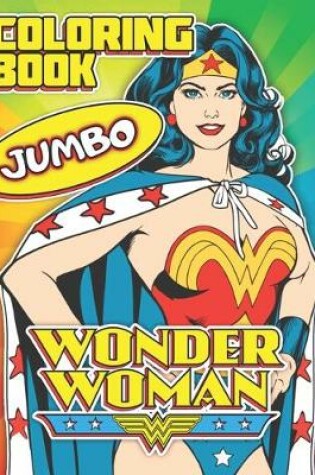 Cover of Wonder Woman JUMBO Coloring Book