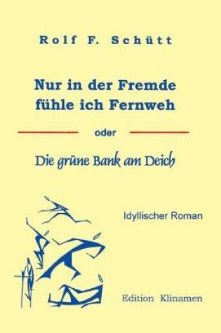 Cover of Nur in Der Fremde Fuhle Ich Fernweh