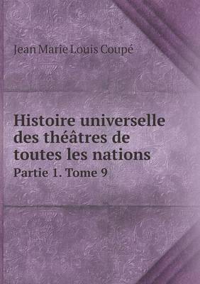 Book cover for Histoire universelle des théâtres de toutes les nations Partie 1. Tome 9