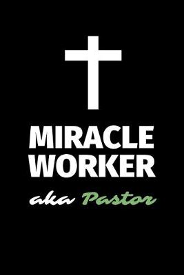 Book cover for Miracle Worker Aka Pastor