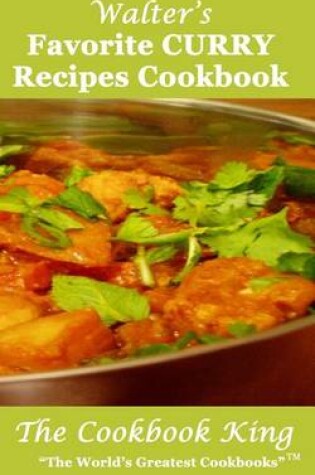 Cover of Walter's Favorite CURRY Recipes Cookbook