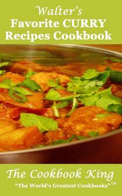 Book cover for Walter's Favorite CURRY Recipes Cookbook