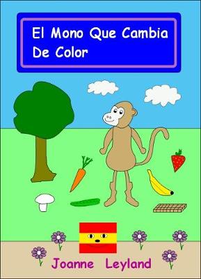 Book cover for El Mono Que Cambia De Color