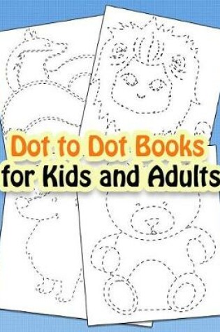 Cover of Dot to Dot Books for Kids and Adults