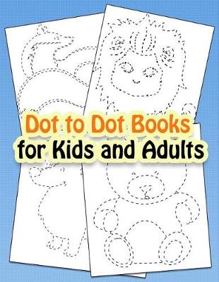 Book cover for Dot to Dot Books for Kids and Adults