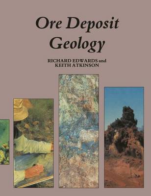 Book cover for Ore Deposit Geology and Its Influence on Mineral Exploration