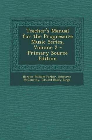 Cover of Teacher's Manual for the Progressive Music Series, Volume 2 - Primary Source Edition