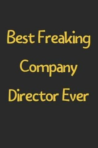 Cover of Best Freaking Company Director Ever