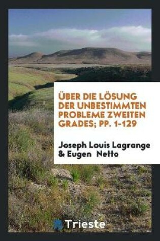 Cover of UEber Die Loesung Der Unbestimmten Probleme Zweiten Grades