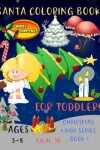 Book cover for Santa Coloring Book for Toddlers Ages 3-8