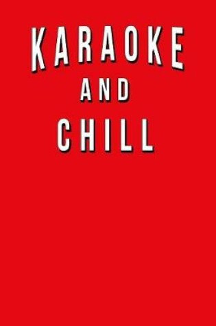 Cover of Karaoke And Chill