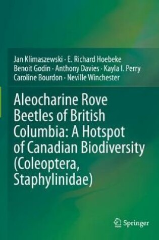 Cover of Aleocharine Rove Beetles of British Columbia: A Hotspot of Canadian Biodiversity (Coleoptera, Staphylinidae)