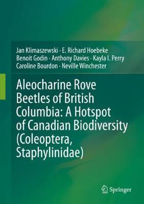 Book cover for Aleocharine Rove Beetles of British Columbia: A Hotspot of Canadian Biodiversity (Coleoptera, Staphylinidae)