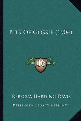 Book cover for Bits of Gossip (1904) Bits of Gossip (1904)