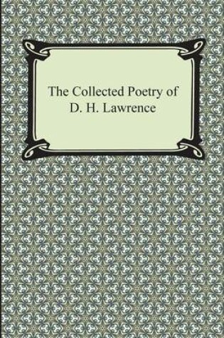 Cover of The Collected Poetry of D. H. Lawrence