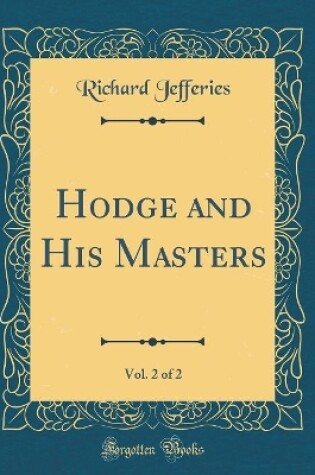 Cover of Hodge and His Masters, Vol. 2 of 2 (Classic Reprint)