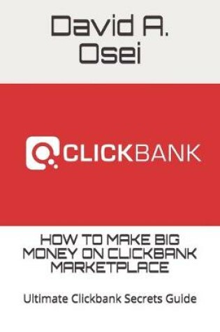 Cover of How to Make Big Money on Clickbank Marketplace