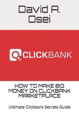 Book cover for How to Make Big Money on Clickbank Marketplace