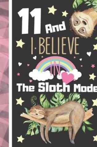 Cover of 11 And I Believe In The Sloth Mode