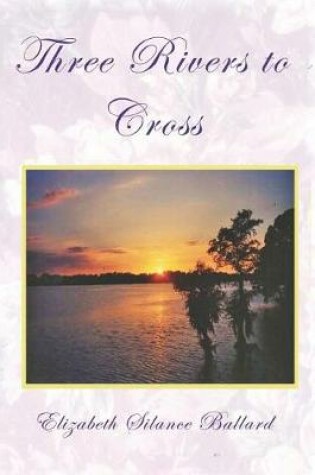 Cover of Three Rivers to Cross