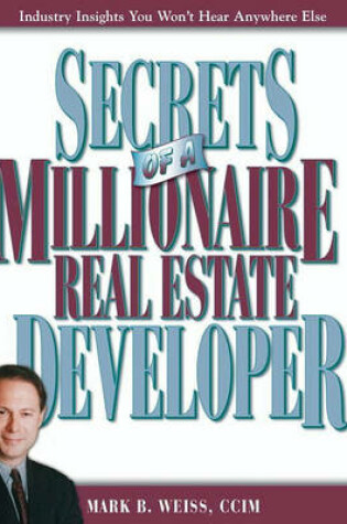 Cover of Secrets of a Millionaire Real Estate Developer