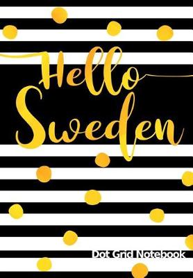 Book cover for Hello Sweden Dot Grid Notebook