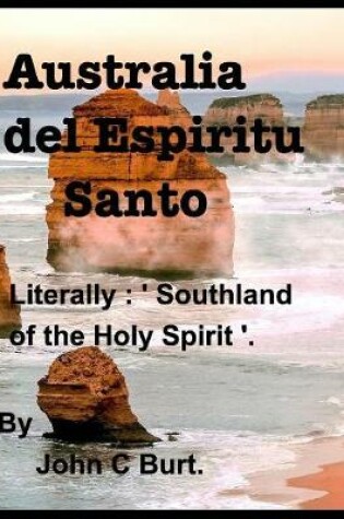 Cover of Australia del Espiritu Santo. ( Southland of the Holy Spirit )