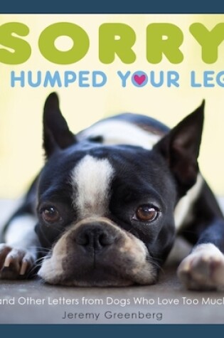 Cover of Sorry I Humped Your Leg