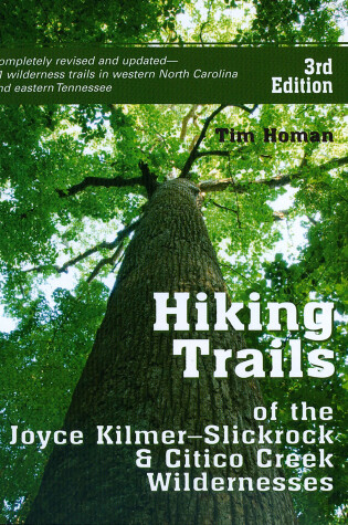 Cover of The Hiking Trails Of The Joyce Kilmer-Slickrock And Citico Creek Wildernesses