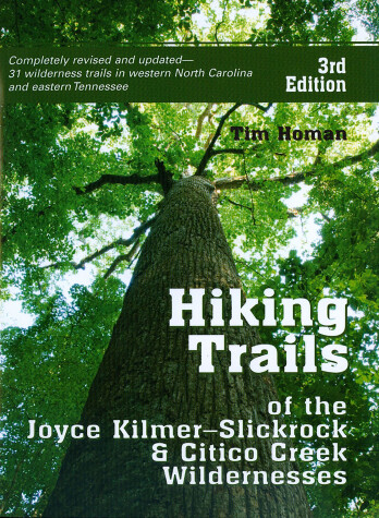 Book cover for The Hiking Trails Of The Joyce Kilmer-Slickrock And Citico Creek Wildernesses