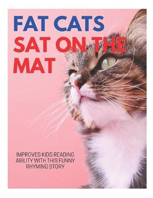 Book cover for Fat Cats Sat on the Mat