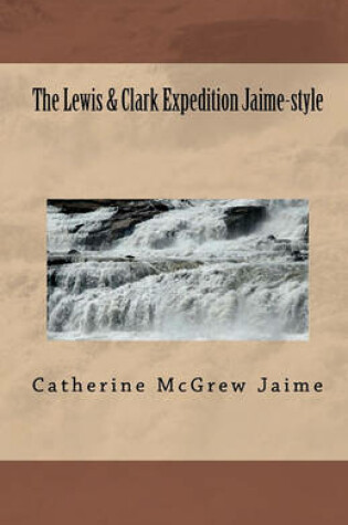 Cover of The Lewis & Clark Expedition Jaime-style