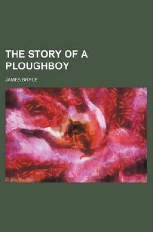 Cover of The Story of a Ploughboy