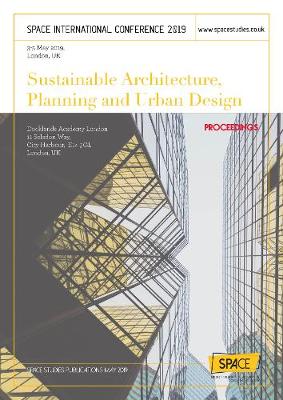 Cover of Proceedings SPACE International Conference 2019 on Sustainable Architecture Planning and Urban Design