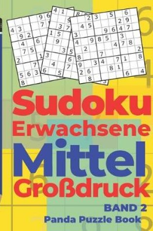 Cover of Sudoku Erwachsene Mittel Großdruck - Band 2