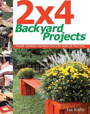 Book cover for 2 X 4 Backyard Projects