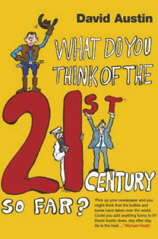 Cover of What Do You Think of the 21st Century So Far?