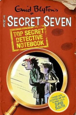 Cover of Secret Seven Top Secret Detective Notebook